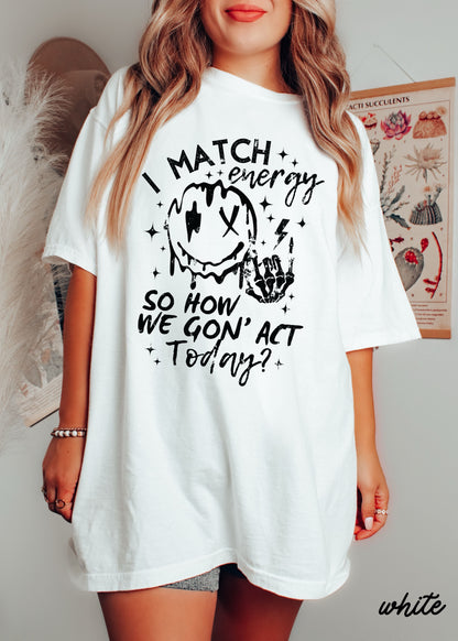 PRE-ORDER: I Match Energy Tee *8 Colors (S-3X)